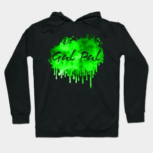 Gal Pal Funny 80's Design Hoodie